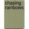 Chasing Rainbows by Tish Rabe