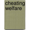 Cheating Welfare door Kaaryn Gustafson