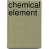 Chemical Element by Frederic P. Miller