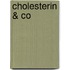 Cholesterin & Co