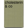 Cholesterin & Co by Ulrich Hildebrandt