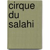 Cirque Du Salahi door Diane Diamond