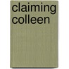 Claiming Colleen door Beth Kery