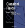 Classical Fields by Moshe Carmeli