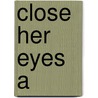 Close Her Eyes A door Simpson Dorothy