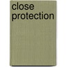 Close Protection by David Cox