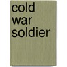 Cold War Soldier door Terry Burke
