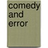 Comedy And Error