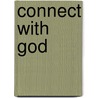 Connect with God by Jim Lo