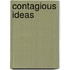 Contagious Ideas