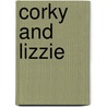 Corky And Lizzie by Terri Jo Patterson