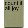 Count It All Joy door Ashea S. Goldson