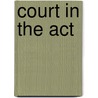 Court In The Act door Beverley Tait