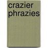 Crazier Phrazies door Puzzability