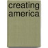 Creating America