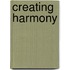 Creating Harmony