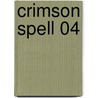 Crimson Spell 04 by Ayano Yamane