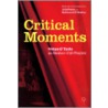 Critical Moments door Jeffrey Makin