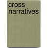 Cross Narratives by Neal J. Anthony