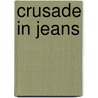 Crusade in Jeans door Thea Beckman