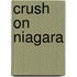 Crush on Niagara