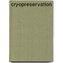 Cryopreservation