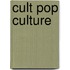 Cult Pop Culture