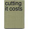 Cutting It Costs door Mark Ohlund
