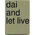 Dai And Let Live