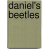 Daniel's Beetles by Tony Bianchi