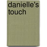 Danielle's Touch by Lisa Alexander-Griffin