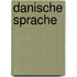 Danische Sprache