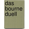 Das Bourne Duell door Robert Ludlum