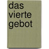 Das Vierte Gebot by Ludwig Anzengruber