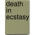 Death In Ecstasy