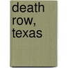 Death Row, Texas door Susan Donovan