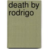 Death by Rodrigo door Ron Liebman