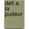 Defi A La Pudeur door Gerard Bonnet
