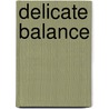 Delicate Balance door Edward Albee