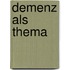 Demenz Als Thema