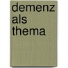 Demenz Als Thema by Quelle Wikipedia