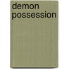 Demon Possession door Kiersten Fay