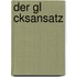 Der Gl Cksansatz