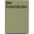 Der Linkshänder