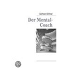 Der Mental-Coach door Gerhard Vilmar
