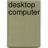 Desktop Computer by John McBrewster