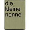 Die Kleine Nonne door Teresa Zukic