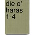 Die O' Haras 1-4