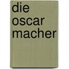 Die Oscar Macher door Christian Dorndorf