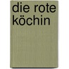 Die rote Köchin by Anonym